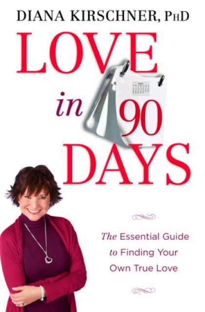 Books About Love - Love in 90 Days: The Essential Guide to Finding Your Own True Love