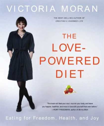 Books About Love - The Love-Powered Diet: Eating for Freedom, Health, and Joy