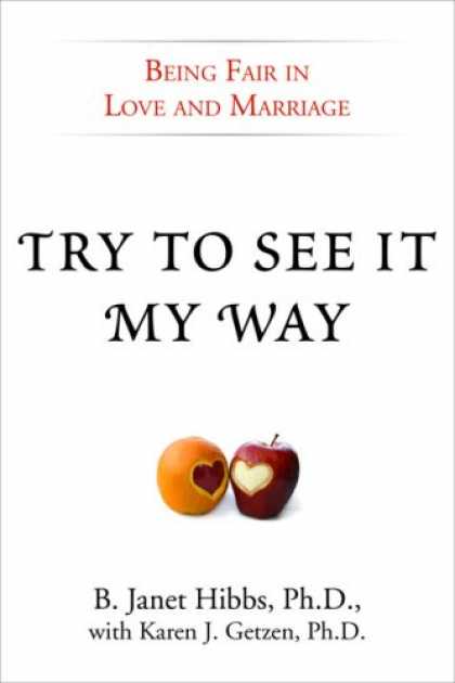 Books About Love - Try to See it My Way: Being Fair in Love and Marriage