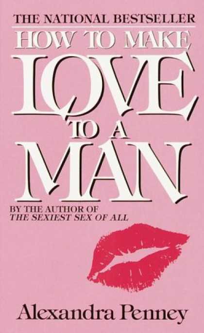 Books About Love - How to Make Love to a Man