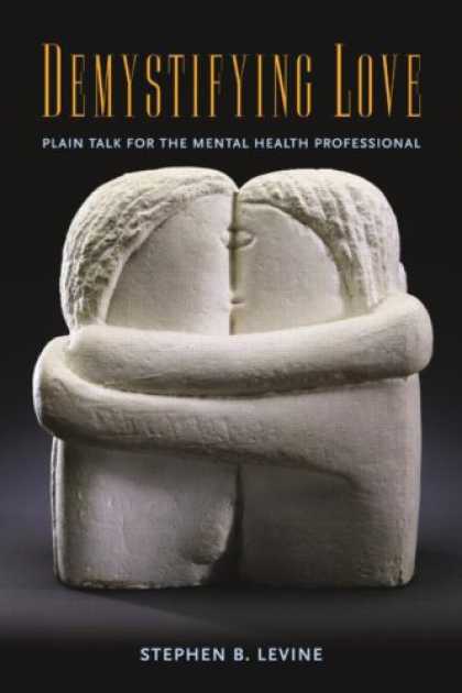 Books About Love - Demystifying Love: Plain Talk for the Mental Health Professional