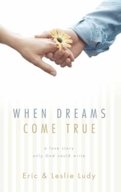 Books About Love - When Dreams Come True: A Love Story Only God Could Write