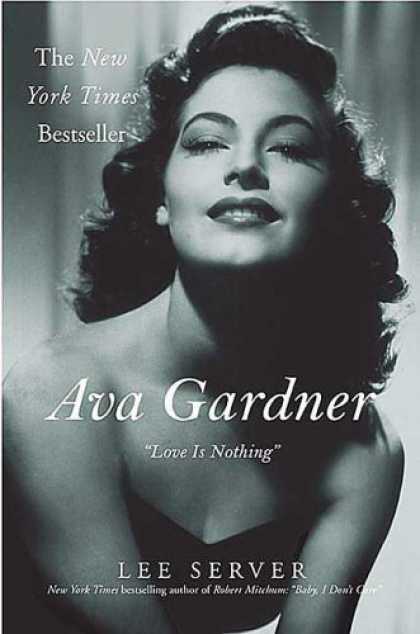 Books About Love - Ava Gardner: "Love Is Nothing"