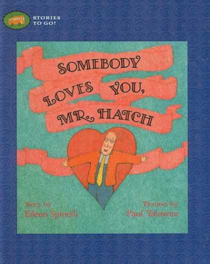 Books About Love - Somebody Loves You, Mr. Hatch (Stories to Go!)