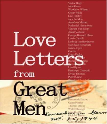 Books About Love - Love Letters from Great Men: Like Vincent Van Gogh, Mark Twain, Lewis Carroll, a