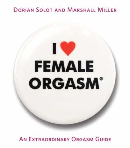 Books About Love - I Love Female Orgasm: An Extraordinary Orgasm Guide