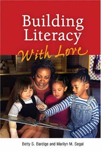 Books About Love - Building Literacy With Love: A Guide for Teachers and Caregivers of Children Bir