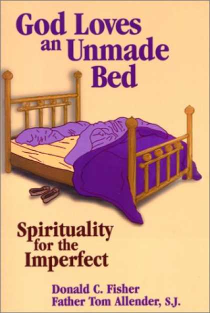 Books About Love - God Loves an Unmade Bed: Spirituality for the Imperfect