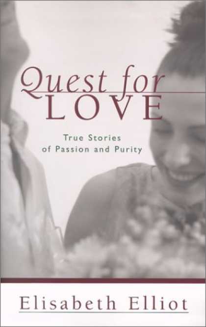 Books About Love - Quest for Love: True Stories of Passion and Purity