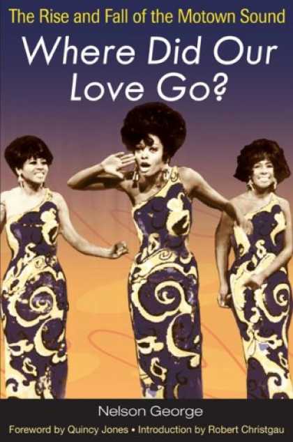 Books About Love - Where Did Our Love Go?: The Rise and Fall of the Motown Sound (Music in American
