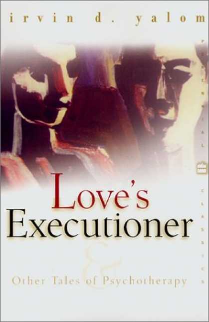 Books About Love - Love's Executioner: & Other Tales of Psychotherapy (Perennial Classics)