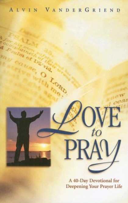 Books About Love - Love to Pray: A 40-Day Devotional for Deepening Your Prayer Life