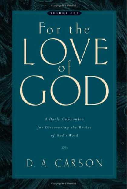 Books About Love - For the Love of God: A Daily Companion for Discovering the Riches of God's Word,