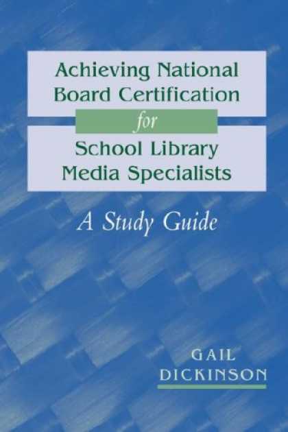 Books About Media - Achieving National Board Certification for School Library Media Specialists: A S