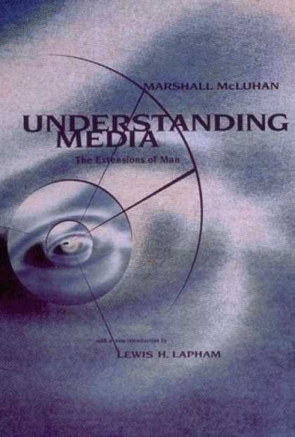 Books About Media - Understanding Media: The Extensions of Man