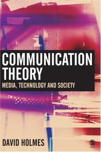 Books About Media - Communication Theory: Media, Technology and Society