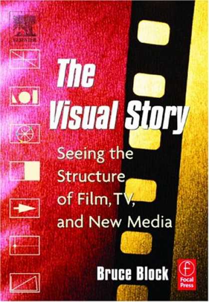 Books About Media - The Visual Story: Seeing the Structure of Film, TV and New Media