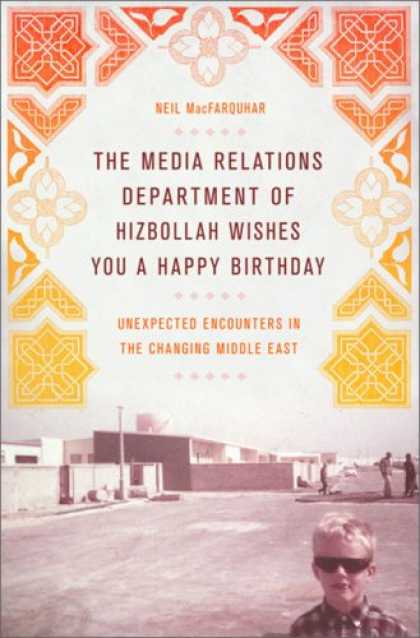 Books About Media - The Media Relations Department of Hizbollah Wishes You a Happy Birthday: Unexpec