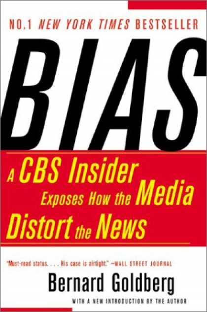 Books About Media - Bias: A CBS Insider Exposes How the Media Distort the News