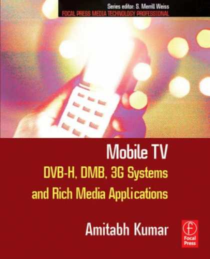 Books About Media - Mobile TV: DVB-H, DMB, 3G Systems and Rich Media Applications