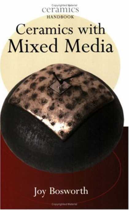 Books About Media - Ceramics with Mixed Media (Ceramics Handbooks)