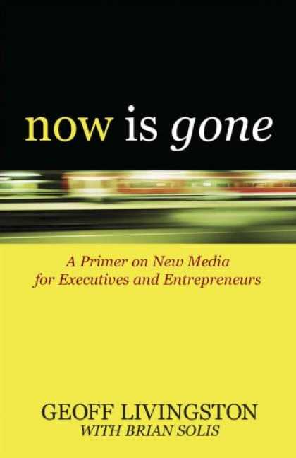 Books About Media - Now Is Gone: A Primer on New Media for Executives and Entrepreneurs
