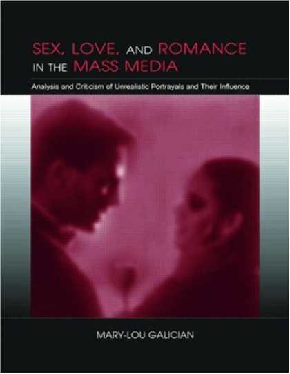 Books About Media - Sex, Love, and Romance in the Mass Media: Analysis and Criticism of Unrealistic