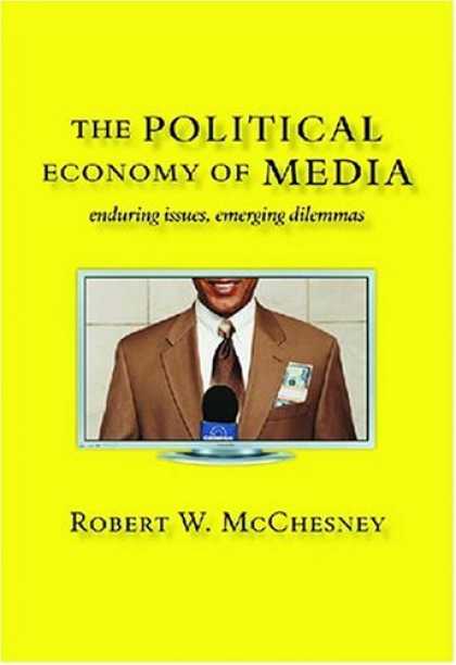 Books About Media - The Political Economy of Media: Enduring Issues, Emerging Dilemmas