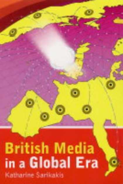 Books About Media - British Media in a Global Era (Hodder Arnold Publication)