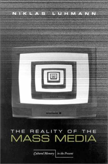 Books About Media - The Reality of the Mass Media (Cultural Memory in the Present)