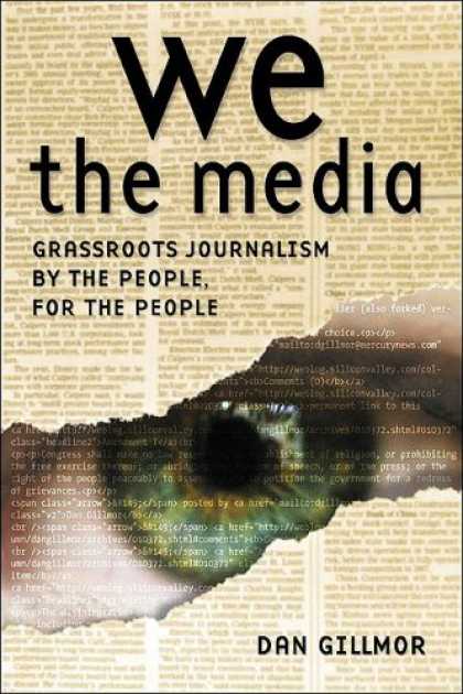 Books About Media - We the Media: Grassroots Journalism By the People, For the People