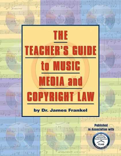 Books About Media - The Teacher's Guide to Music, Media, and Copyright Law
