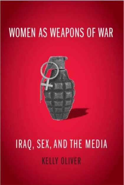 Books About Media - Women as Weapons of War: Iraq, Sex, and the Media