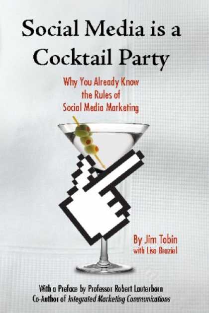 Books About Media - Social Media Is A Cocktail Party: Why You Already Know The Rules Of Social Media