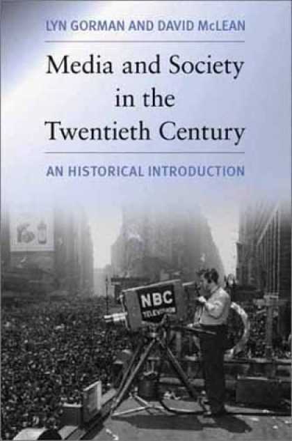 Books About Media - Media and Society in the Twentieth Century: A Historical Introduction