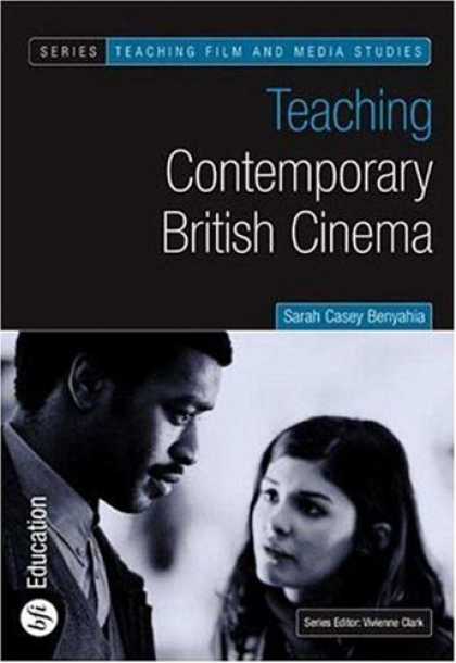 Books About Media - Teaching Contemporary British Cinema (Bfi Teaching Film and Media Studies)