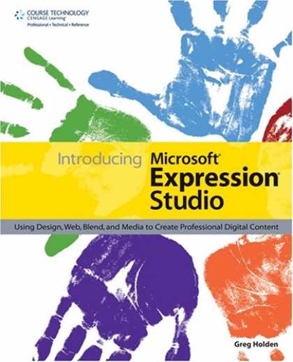 Books About Media - Introducing Microsoft Expression Studio: Using Design, Web, Blend, and Media to