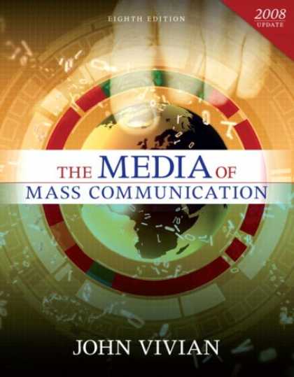 Books About Media - Media of Mass Communication, 2008 Update, The (8th Edition) (MyMassCommLab Serie