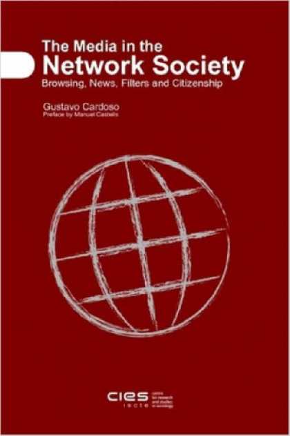 Books About Media - The Media in the Network Society: Browsing, News, Filters and Citizenship