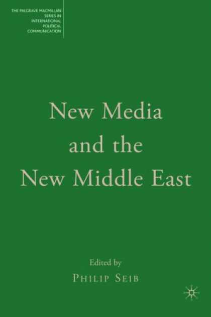 Books About Media - New Media and the New Middle East (The Palgrave Macmillan Series in Internatioal