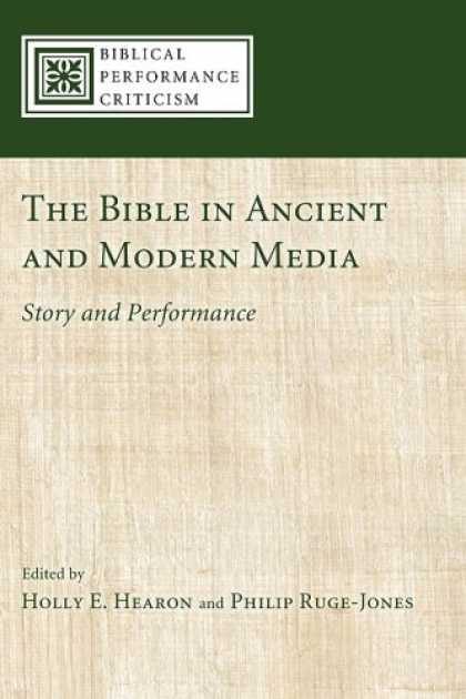 Books About Media - The Bible in Ancient and Modern Media: Story and Performance (Biblical Performan