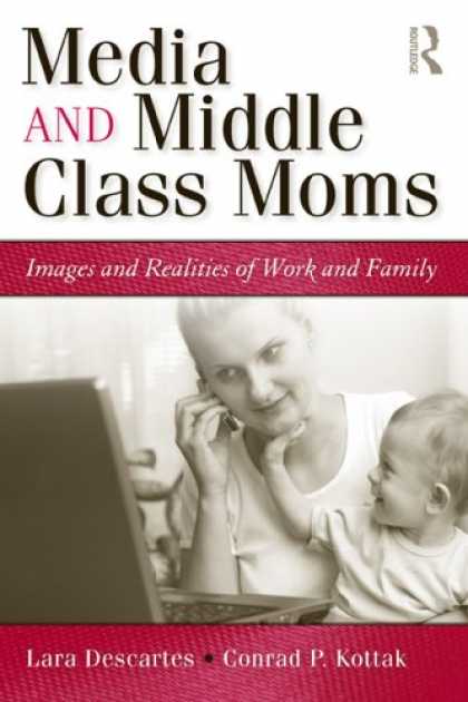 Books About Media - The Media and Middle Class Moms
