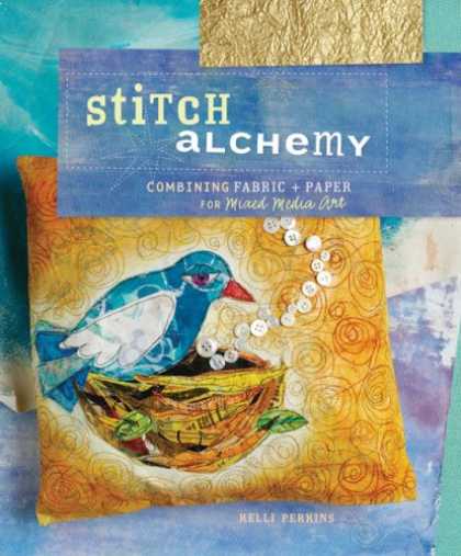 Books About Media - Stitch Alchemy: Combining Fabric & Paper for Mixed Media Art