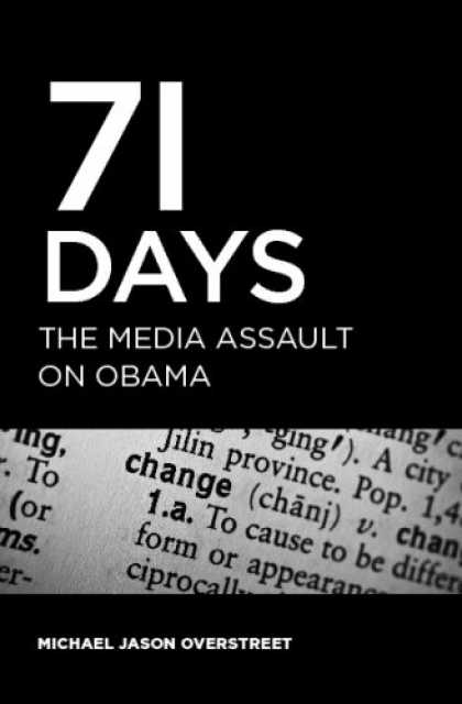 Books About Media - 71 Days: The Media Assault On Obama