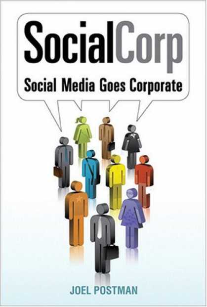 Books About Media - SocialCorp: Social Media Goes Corporate (Voices That Matter)