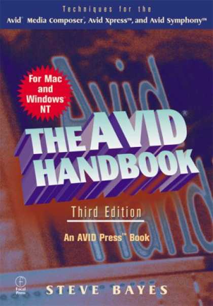 Books About Media - The Avid Handbook: Techniques for the Avid Media Composer and Avid Xpress, Third