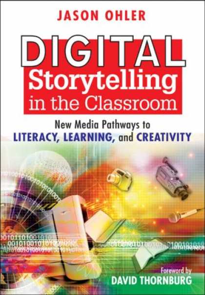 Books About Media - Digital Storytelling in the Classroom: New Media Pathways to Literacy, Learning,