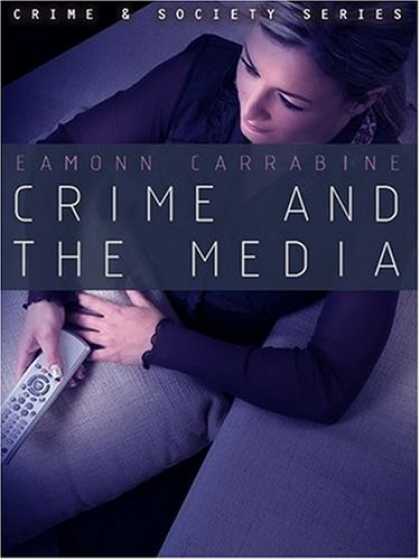 Books About Media - Crime, Culture and the Media (Crime and Society)