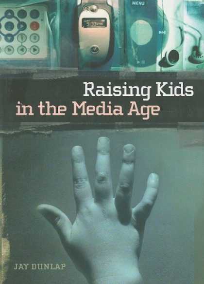 Books About Media - Raising Kids in the Media Age