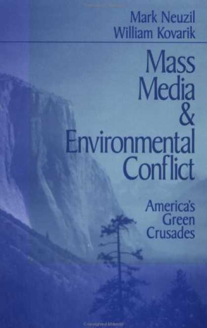 Books About Media - Mass Media and Environmental Conflict: America's Green Crusades